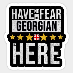 Have No Fear The Georgian Is Here - Gift for Georgian From Georgia Sticker